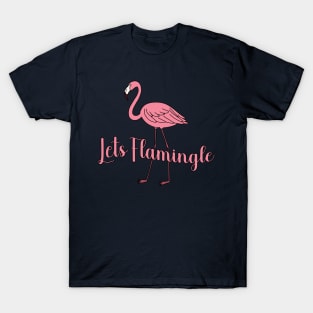 Lets Flamingle T-Shirt